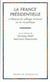La france presidentielle l'influence du suffrage universel sur la vie politique
