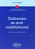 Dictionnaire de droit constitutionnel - 2e édition