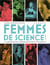 Femmes de science - à la rencontre de 14 chercheuses d'hier et d'aujourd'hui