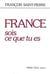 France, sois ce que tu es