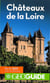 Chateaux De La Loire - Geoguide