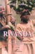 RWANDA PART DE DIEU PART DU DIABLE : Récit