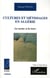 Cultures et metissages en algerie - la racine et la trace