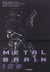 Metal brain 109 Tome 1