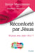 Réconforté par jésus - 30 jours avec jean 14 à 17