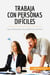 Trabaja con personas difÃ­ciles : Las claves para no perder los nervios