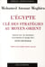 Egypte - entre autocratie et aires géopolitiques - trente ans de politique égyptienne et arabe sous Hosni Moubarak (1981-2011)