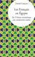 Les Français en Egypte - de l'Orient romantique aux modernités arabes