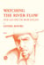 "watching the river flow - sur les pas de bob dylan"