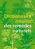 Dictionnaire insolite des remèdes naturels