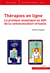 Thérapies en ligne - la pratique analytique au défi de la communication virtuelle