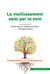 Le vieillissement saisi par le soin