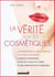 La vérité sur les cosmétiques