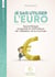 Calculer : cycle 3 - je sais utiliser l'euro - apprentissage progressif et méthodique de l'utilisation de la monnaie