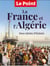 Le point Hors-Série : la France et l'Algérie : deux siècles d'histoire