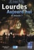 Lourdes aujourd'hui et demain