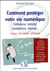 Comment protéger votre vie numérique - ordinateur, tablette, smartphone, internet