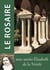 Le rosaire : Textes de Sainte Élisabeth de la Trinité