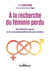 À la recherche du féminin perdu - du féminin sacré à la (re)valorisation de ses vertus