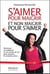 S'aimer pour maigrir et non maigrir pour s'aimer