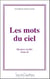 Mots du ciel - mysteres reveles - t.2