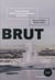 Brut - la ruée vers l'or noir