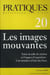 Images mouvantes