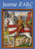 Petite histoire de jeanne d'arc à l'usage de ceux qui croient et ceux qui ne croient pas