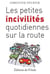 Les petites incivilités quotidiennes sur la route