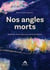 Nos angles morts : Itinéraire d'une mère pour sortir du silence