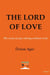 THE LORD OF LOVE : The story of eyes staring without veils