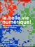 La.belle.vie numérique! 30 artistes, de Rembrandt à Xavier Veilhan