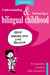 Understanding & nurturing a bilingual childhood