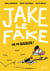Jake le fake Tome 2 - on va rigoler !