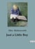 Just a Little Boy : The Adventures and Misunderstandings of a Little Boy