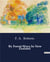 By Forest Ways In New Zealand : Explorations and Impressions of New Zealand's Natural Beauty and Settlements