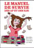 Le Manuel De Survie Des Ap Et Des Eje