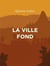 La ville fond