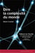 Dire la complexité du monde - Teilhard de Chardin  au regard de penseurs de notre temps