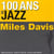 100 ans de jazz : miles davis