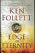 THE EDGE OF ETERNITY - THE CENTURY TRILOGY: BOOK 3