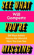 See what you're missing : 34 ways artists notice the world & how you can too