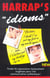 Harrap's idioms