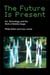 The future is present : Art, technology, and the work of mobile image