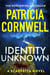 IDENTITY UNKNOWN - KAY SCARPETTA