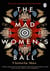 The Mad Women's Ball : The prize-winning, international bestseller and Sunday Times Top Fiction selection