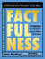 Factfulness Illustrated : Ten Reasons We're Wrong About the World - Why Things are Better than You Think
