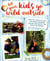 LET YOUR KIDS GO WILD OUTSIDE
