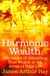 Harmonic wealth - the secret of attracting of the life you want
