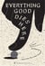 Adrian thieret everything good dies here